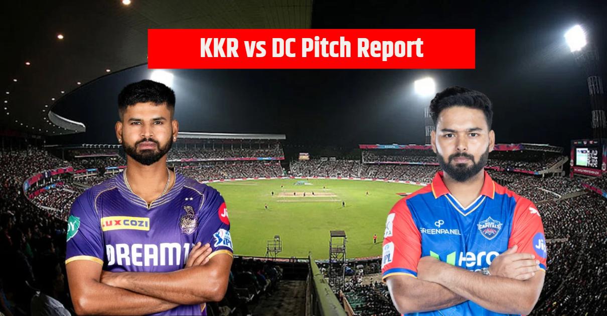 IPL-2024-KKR-vs-DC PITCH REPORT