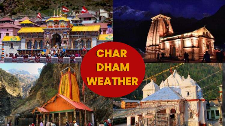 CHAR DHAM WEATHER