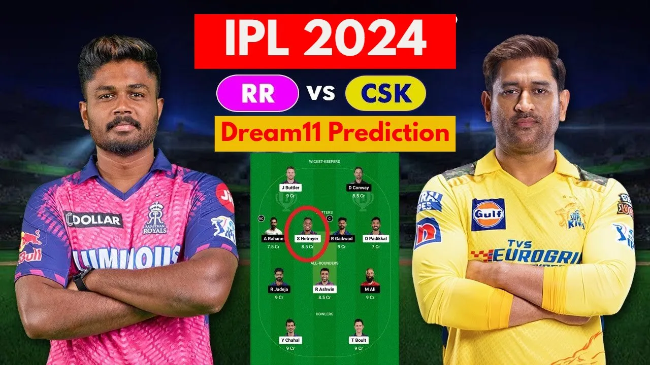 CSK vs RR Dream11 Prediction