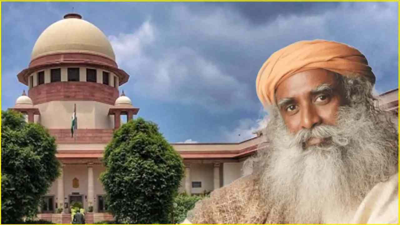 Sadhguru's Isha Foundation gets relief from Supreme Court