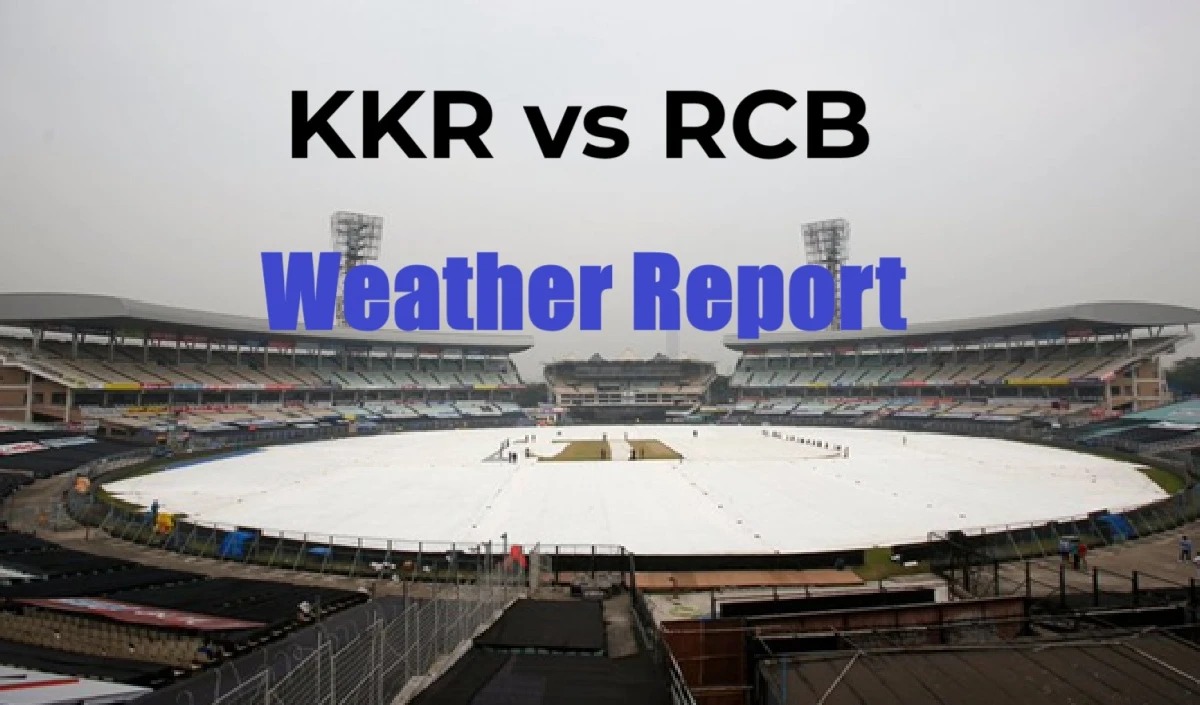 Eden Gardens Weather kkr-vs-rcb-weather-report